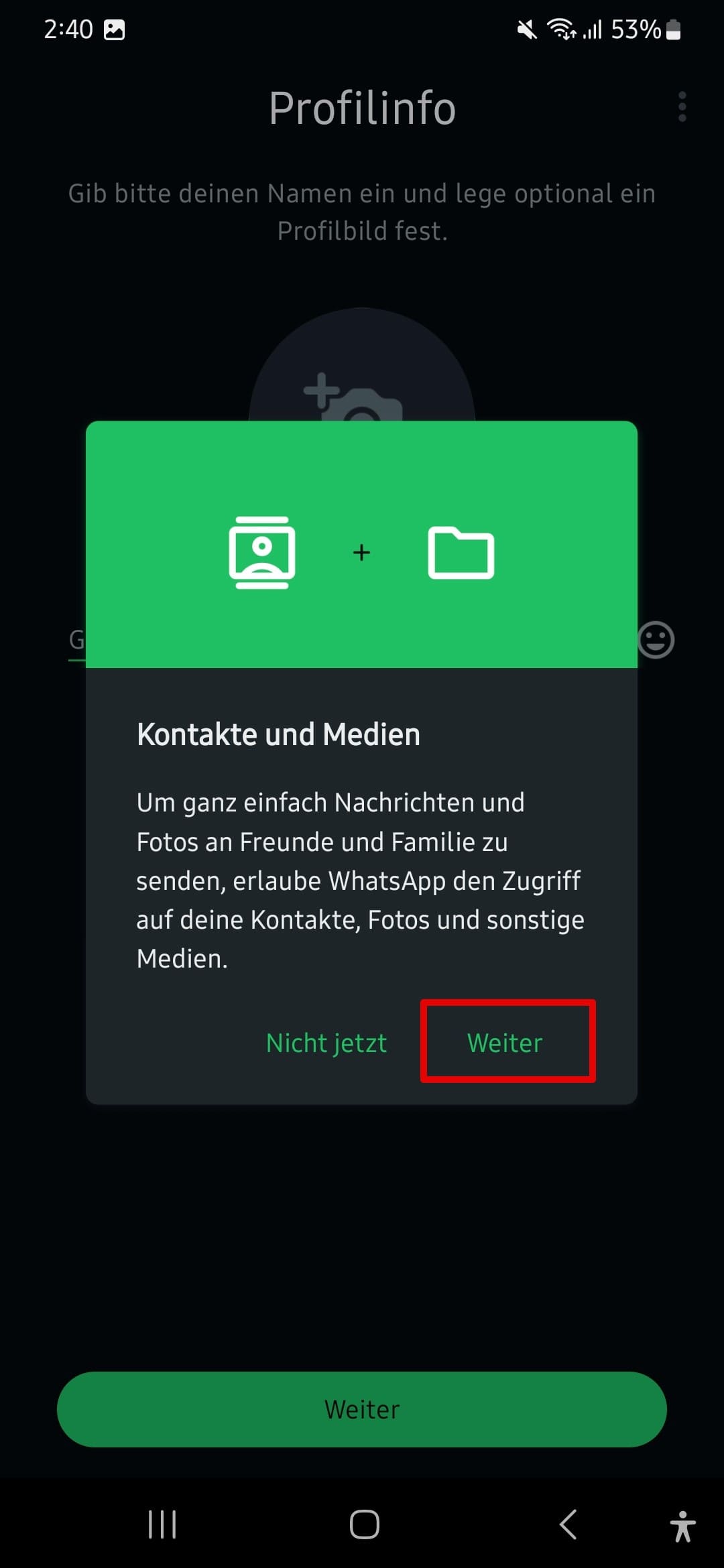 WhatsApp die Berechtigung erteilen, auf Kontakte, Fotos und andere Medien zuzugreifen.