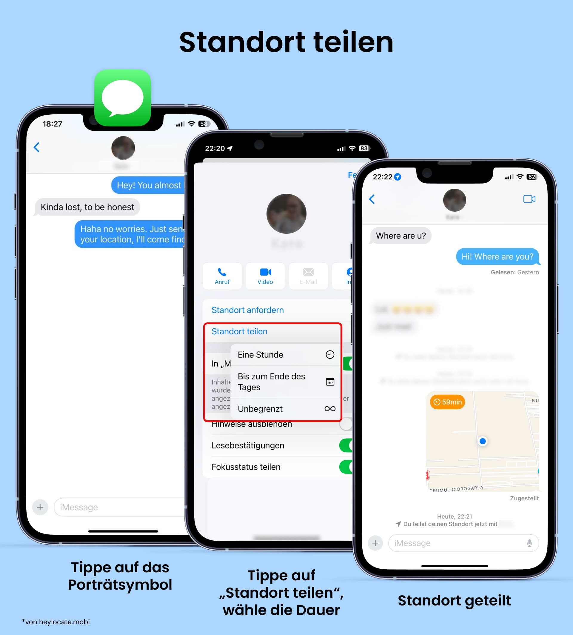 So teilen Sie Ihren Standort in iMessage: Tippen Sie auf das Profilsymbol des Kontakts, wählen Sie "Meinen Standort teilen", wählen Sie die Dauer aus und bestätigen Sie das Senden des Standorts.