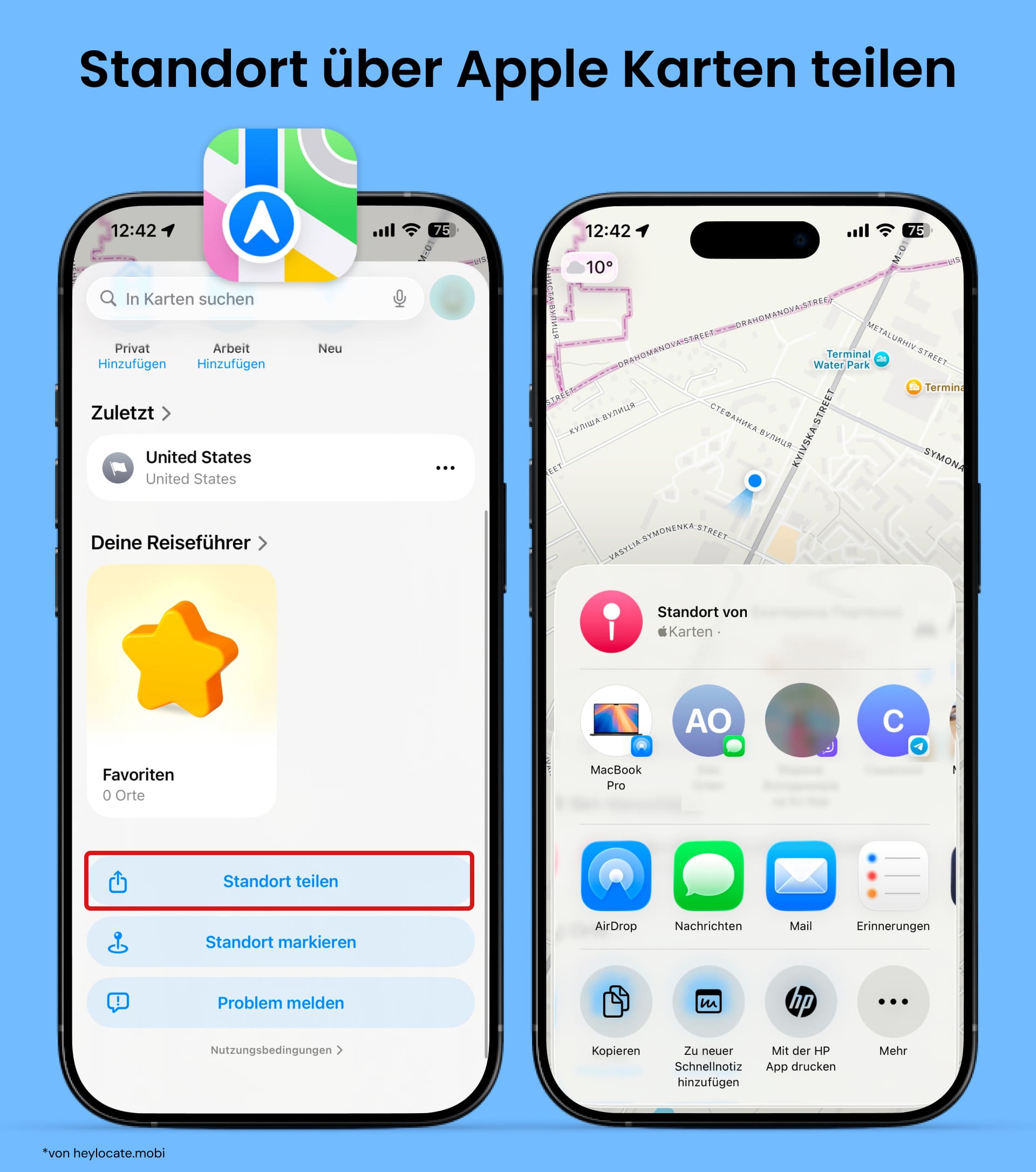 Öffnen Sie Apple Karten - Meinen Standort teilen und wählen Sie den benötigten Kontakt.