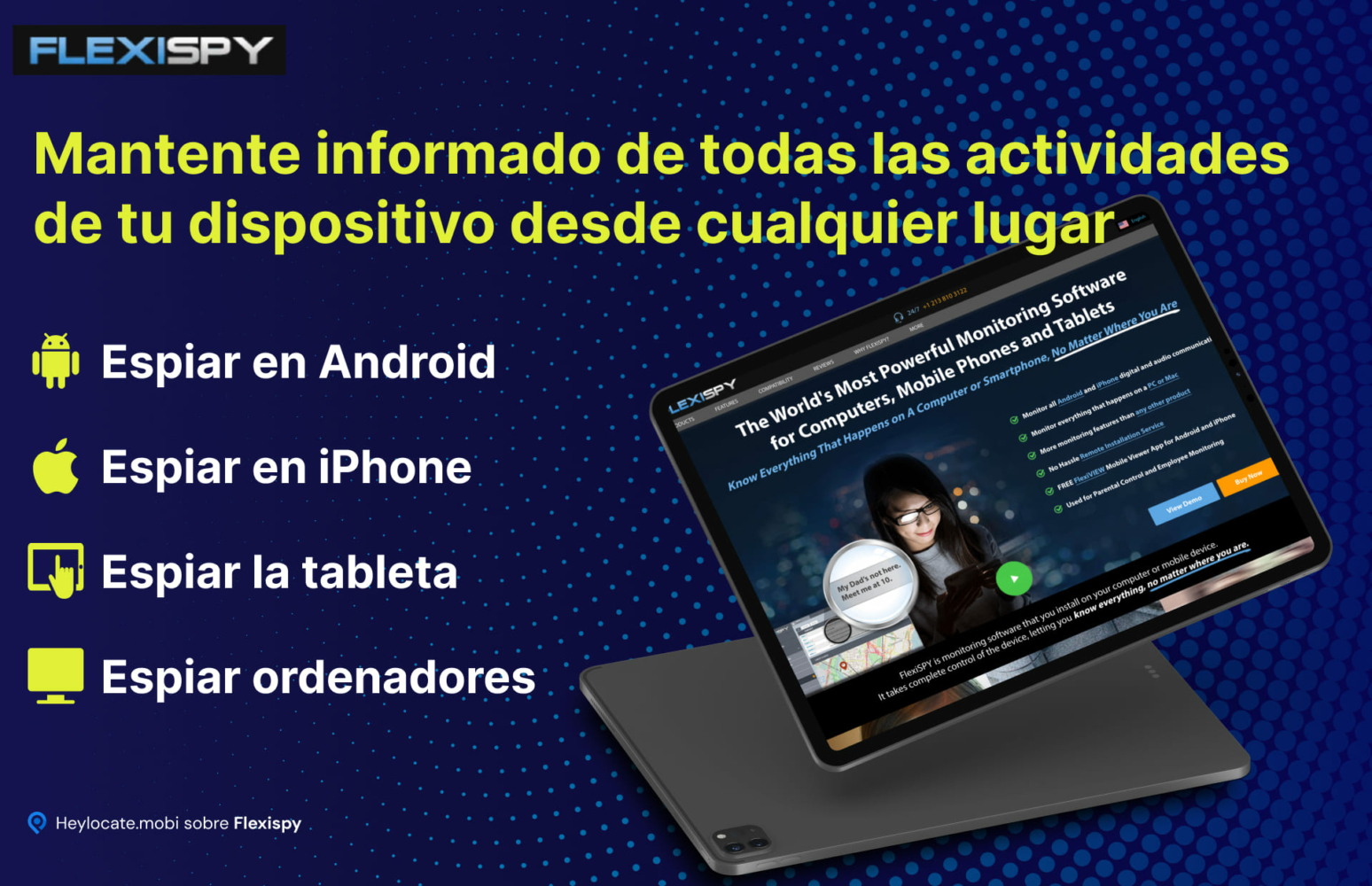 Imagen promocional de un gadget que muestra el sitio web de FlexiSPY, un software para monitorizar actividades en varios dispositivos como teléfonos Android e iOS, tabletas y ordenadores, con las características clave enumeradas al lado.