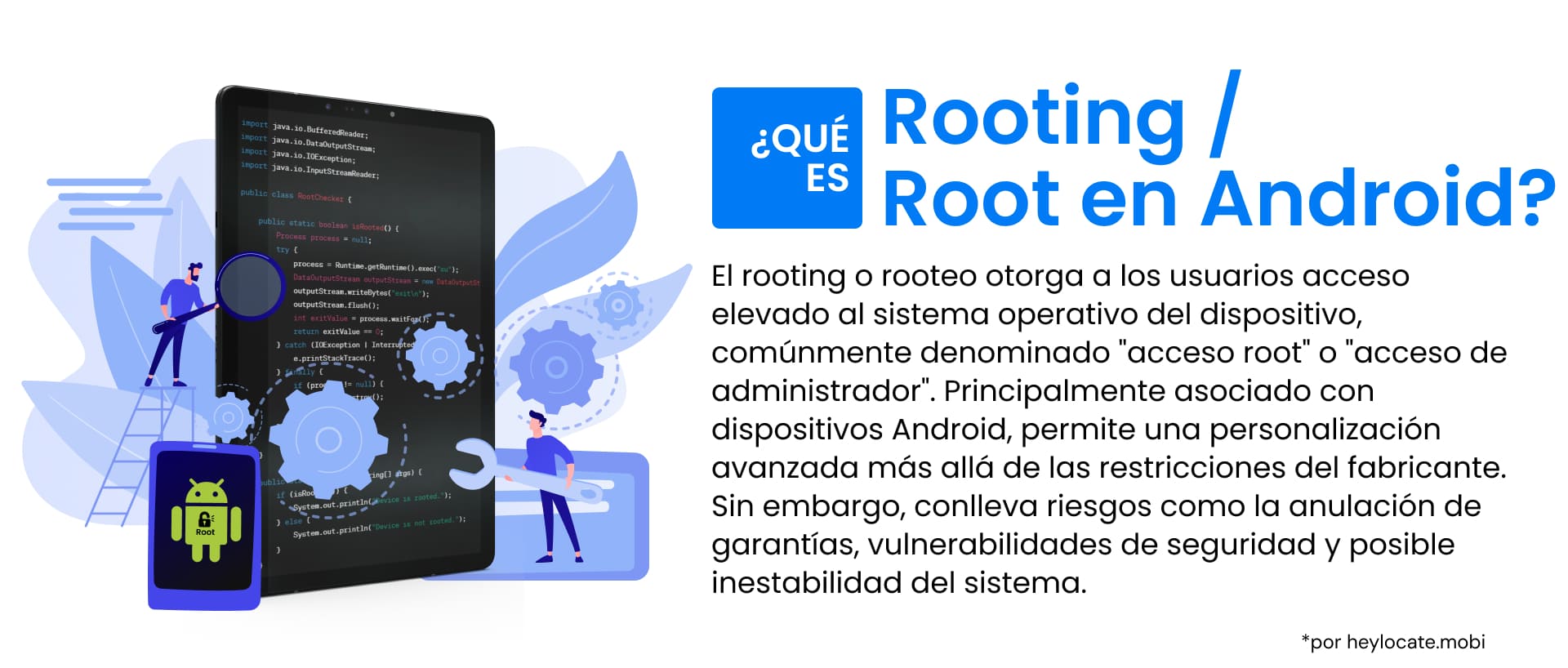 La infografía sirve de guía sobre el concepto de "rooting" en dispositivos Android, que consiste en obtener un control privilegiado conocido como "acceso root" sobre el dispositivo, lo que permite una amplia personalización más allá de los límites establecidos por el fabricante.