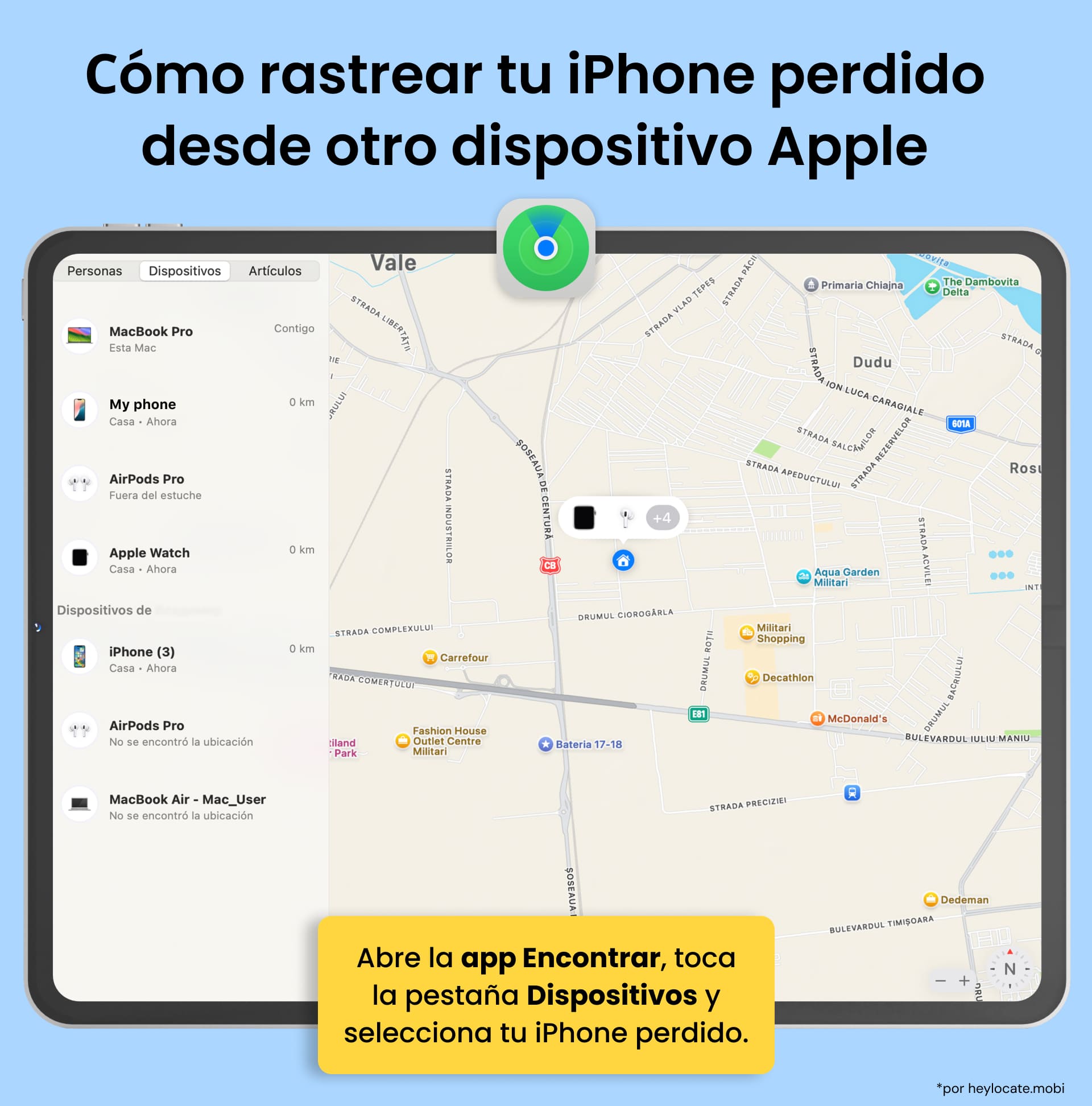 Abre la app Encontrar, toca la pestaña Dispositivos, y selecciona tu iPhone perdido para ver su ubicación actual en el mapa.