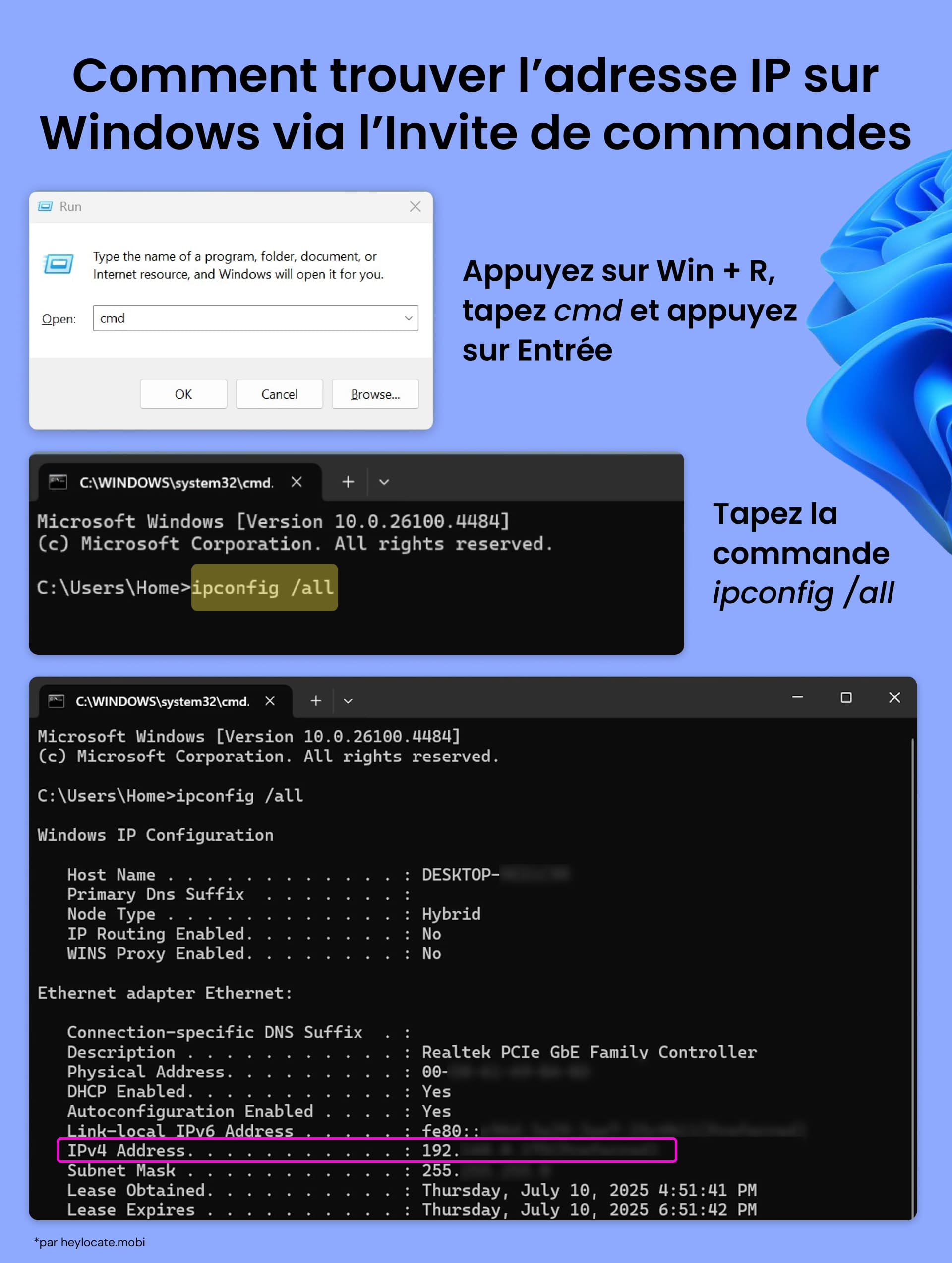 Ouvrez l'Invite de commande sur Windows, tapez cmd, tapez la commande ipconfig /all et vérifiez l'adresse IPv4.