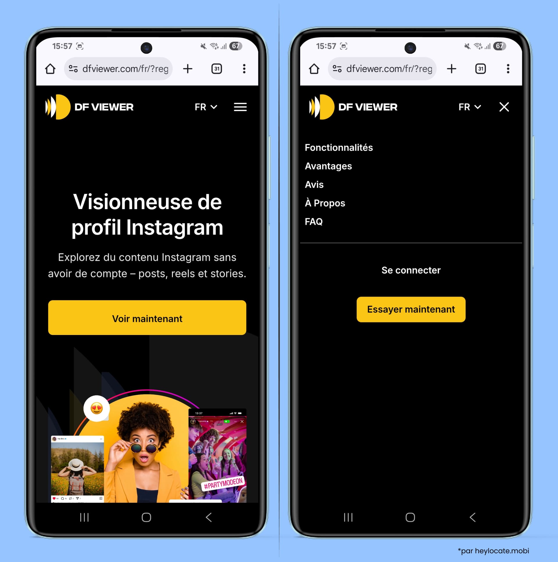 Cliquez sur le bouton “Voir maintenant” sur la page d’accueil et suivez les instructions, ou cliquez sur “Essayer maintenant” pour vous inscrire immédiatement.