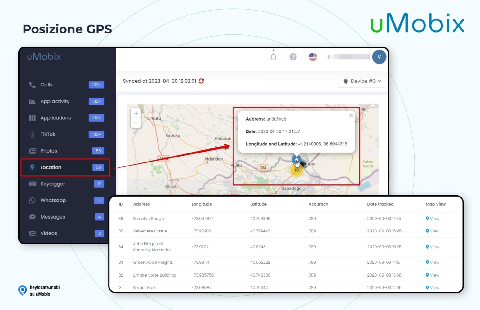 Una schermata della funzione di localizzazione GPS all'interno dell'interfaccia utente di uMobix. Mostra un pannello di navigazione a sinistra con la voce "Posizione" evidenziata. Sul lato destro è presente una mappa dettagliata che individua la posizione con le coordinate. Sotto la mappa, c'è una tabella con colonne per ID, Indirizzo, Longitudine, Latitudine, Precisione, Data tracciata e un'opzione per visualizzare la posizione sulla mappa, che illustra le precise capacità di monitoraggio della posizione dell'app.