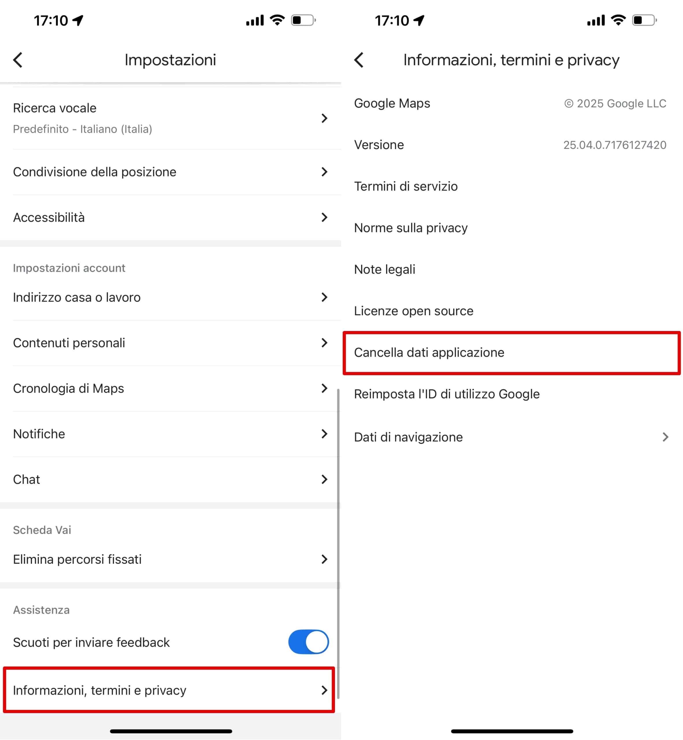 Per cancellare la cache, fare clic su Informazioni, termini e privacy - Cancella dati dell'applicazione nelle impostazioni della mappa di Google