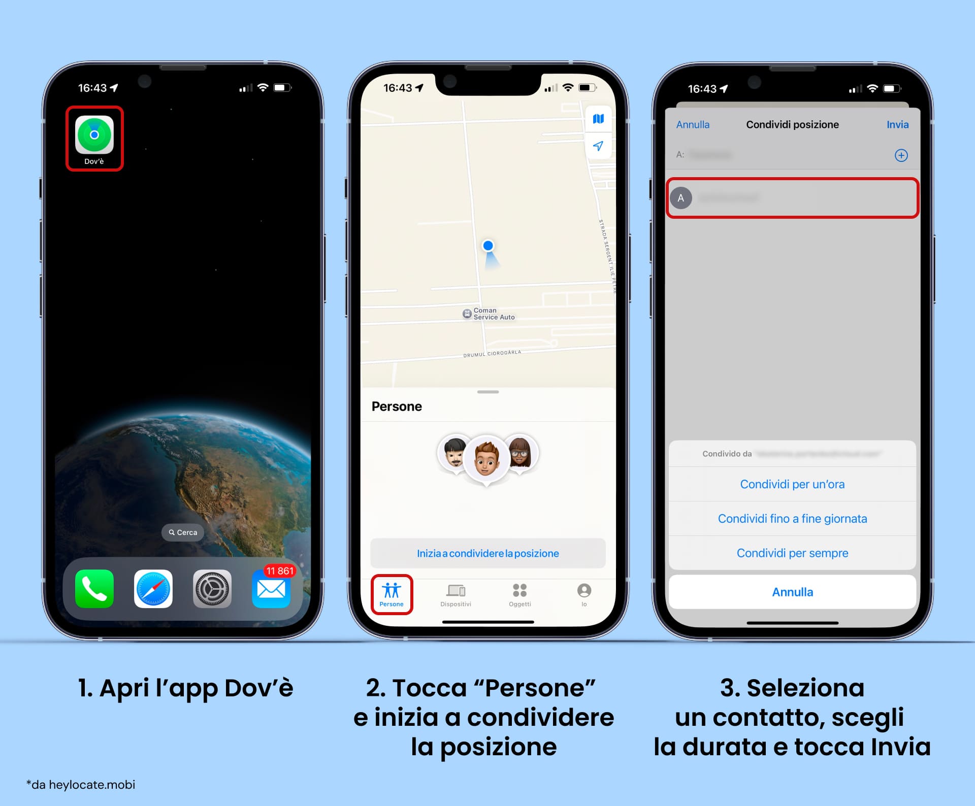 Apri l'app, vai alla scheda "Persone", tocca "Inizia a condividere la posizione", seleziona un contatto, scegli per quanto tempo condividere e tocca Invia.