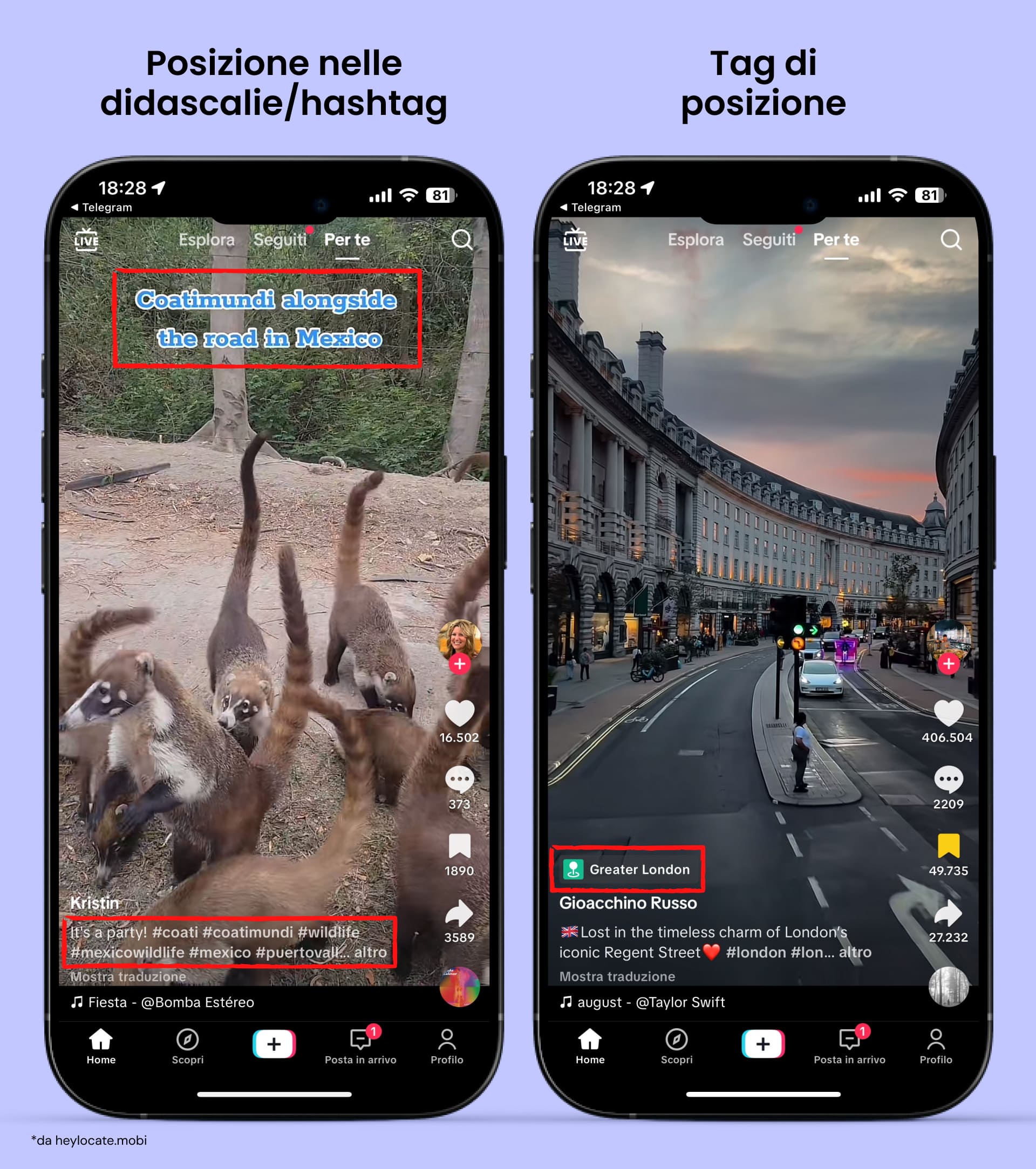Cerca la posizione nella didascalia del video e negli hashtag sotto il video.