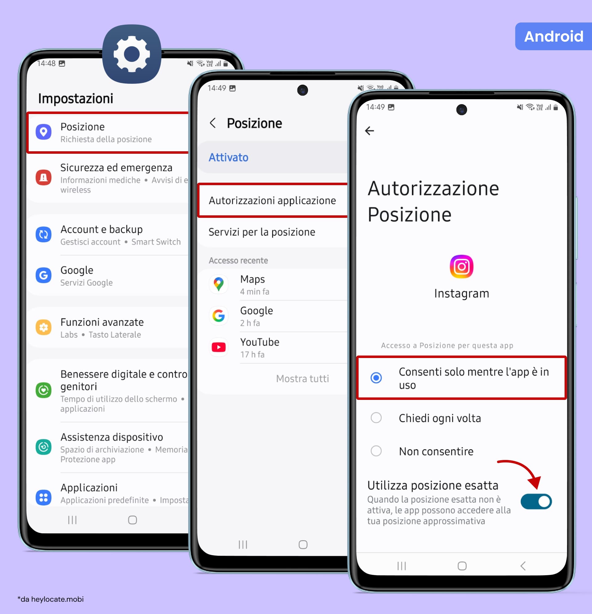 Apri Impostazioni, tocca Posizione, Instagram e scegli Consenti solo durante l’uso dell’app.