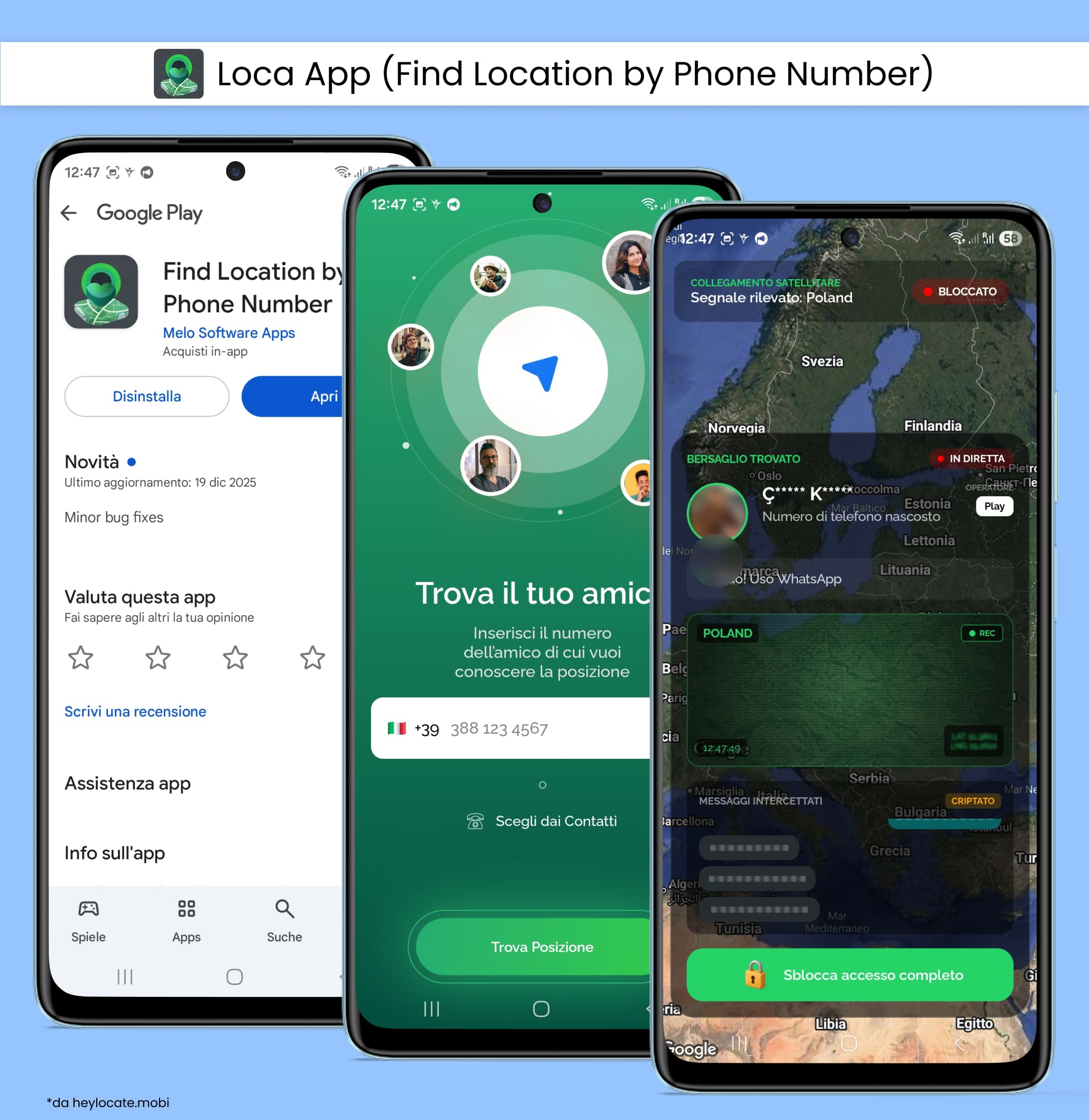 Installa l’app, inserisci il numero target e visualizza la posizione in tempo reale.