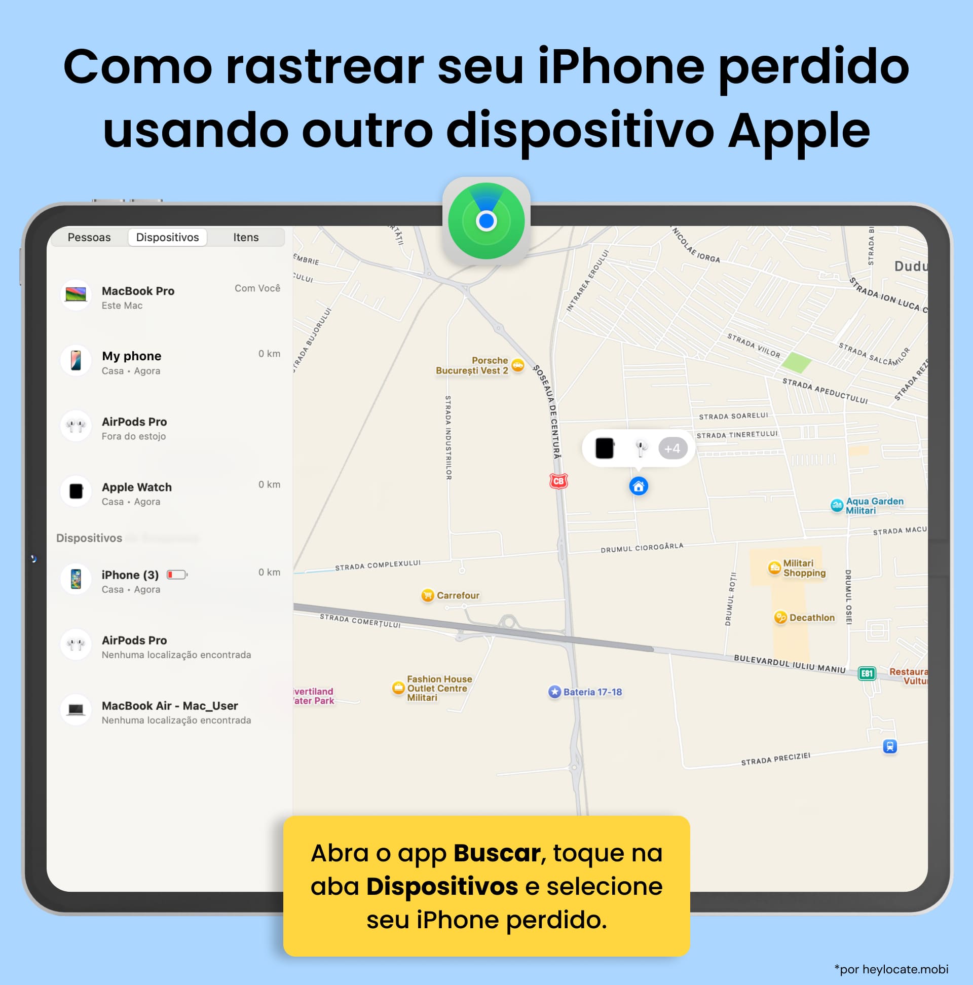 Abra o app Buscar, toque na aba Dispositivos e selecione seu iPhone perdido para ver sua localização atual no mapa.