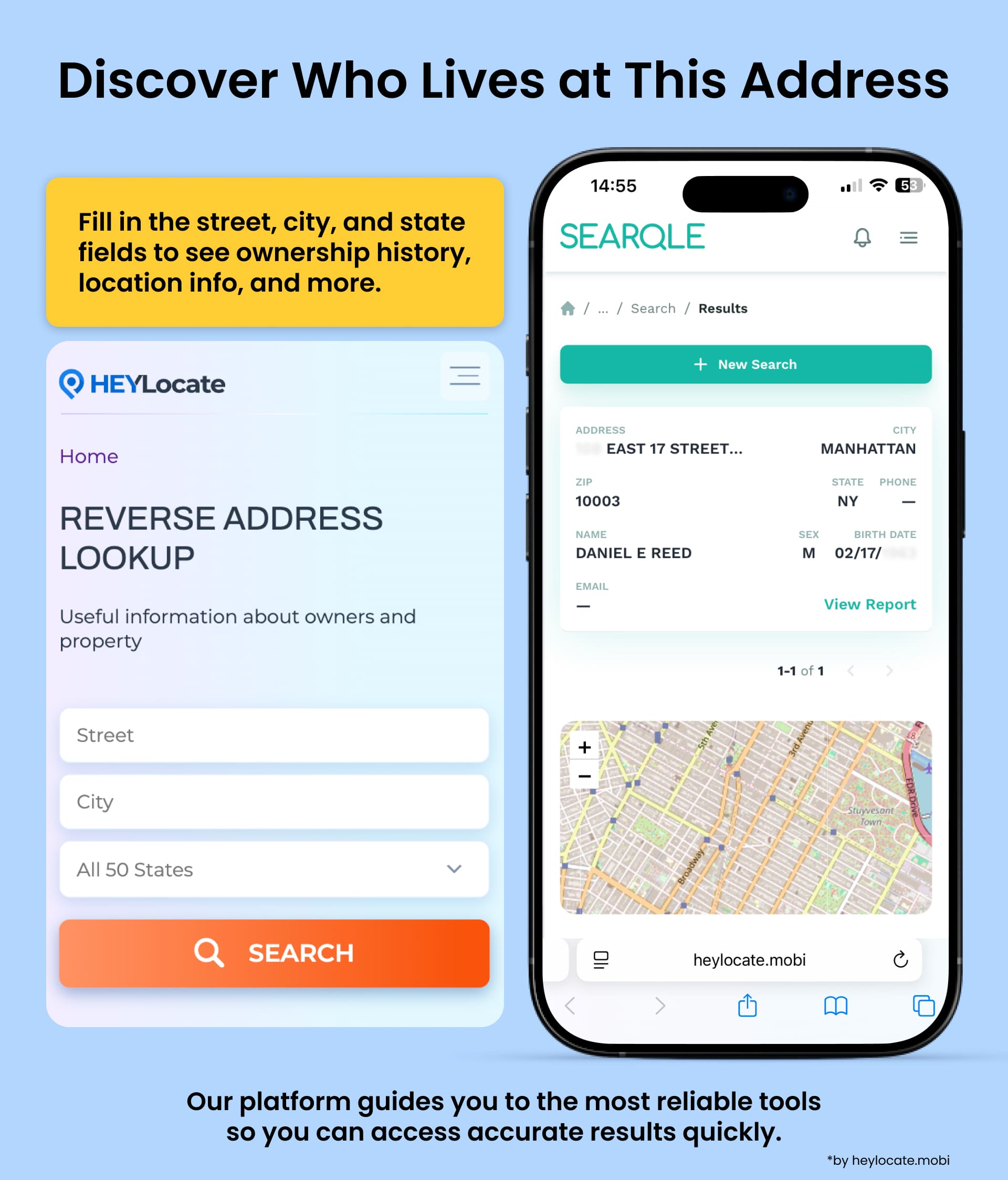 Enter the street, city and state to HeyLocate search fields and get the information about property owner.
