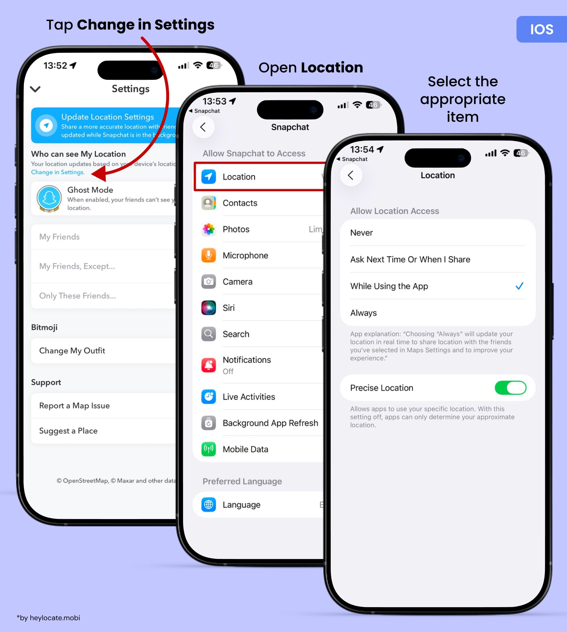 Open Snapchat settings on your iPhone via “Change in Settings”, select the Location section, and configure geolocation access.